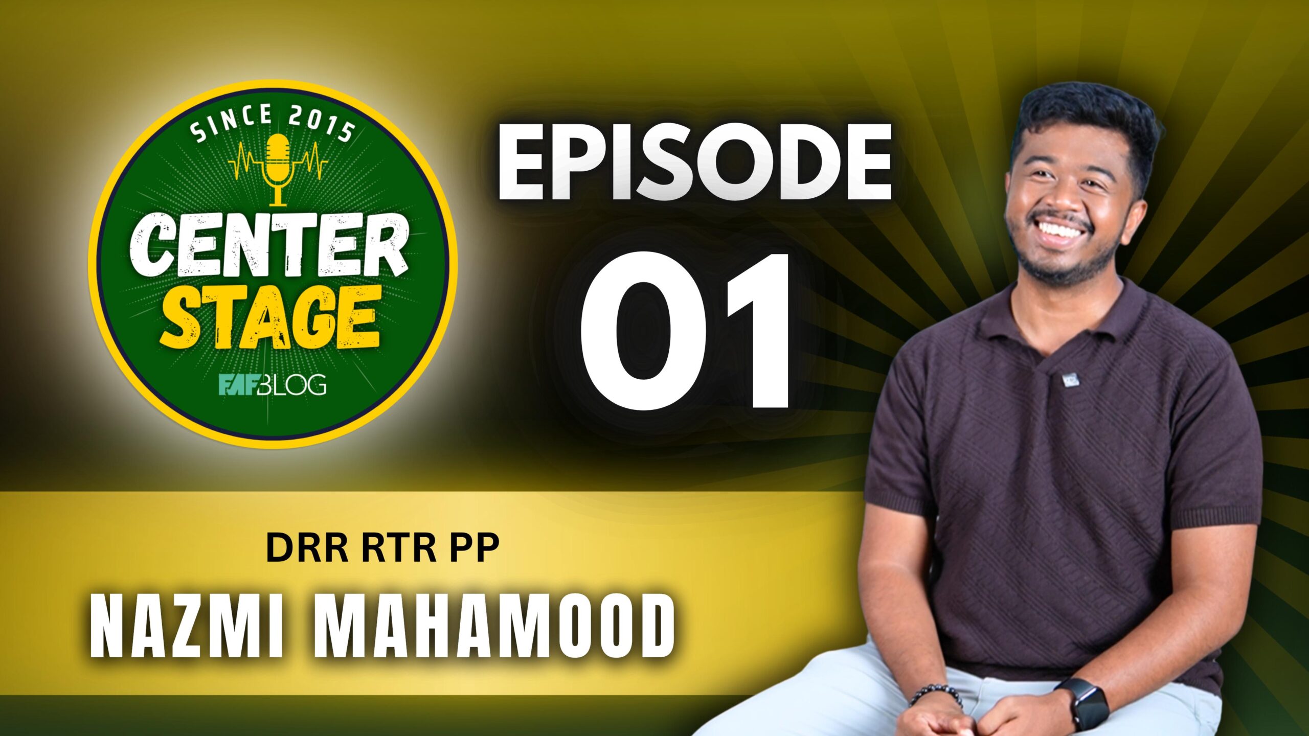 CENTER STAGE 2026 | EPISODE 01 | RTR. PP NAZMI MAHAMOOD