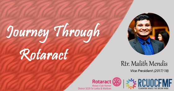 Journey through Rotaract- Rtr. Malith Mendis