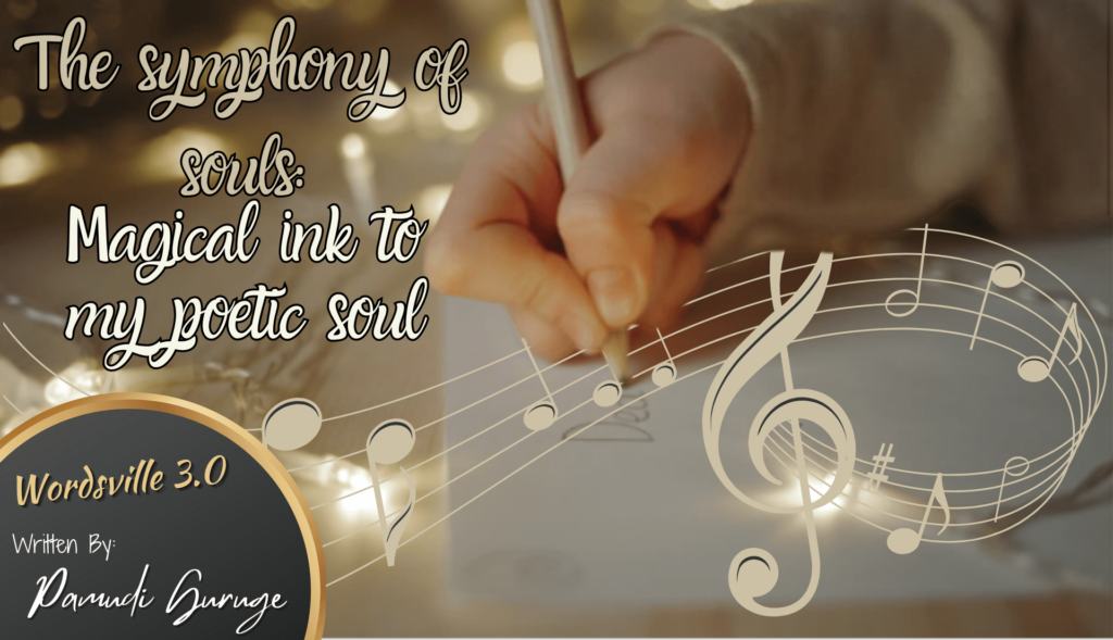 The Symphony of Souls: Magical Ink to My Poetic Soul