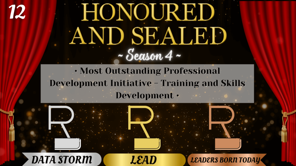 Honoured and Sealed; Season 4 – Most Outstanding Professional Development Initiative – Training and Skills Development