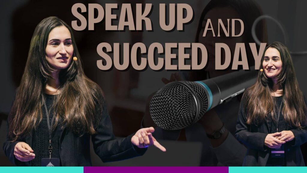 Speak Up and Succeed Day