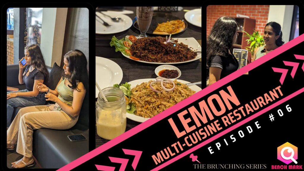 The Brunching Series – Episode 06; Lemon Multi-Cuisine Restaurant