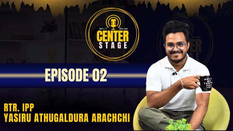 Center Stage 2025 – Rtr. IPP Yasiru Athugala Arachchi